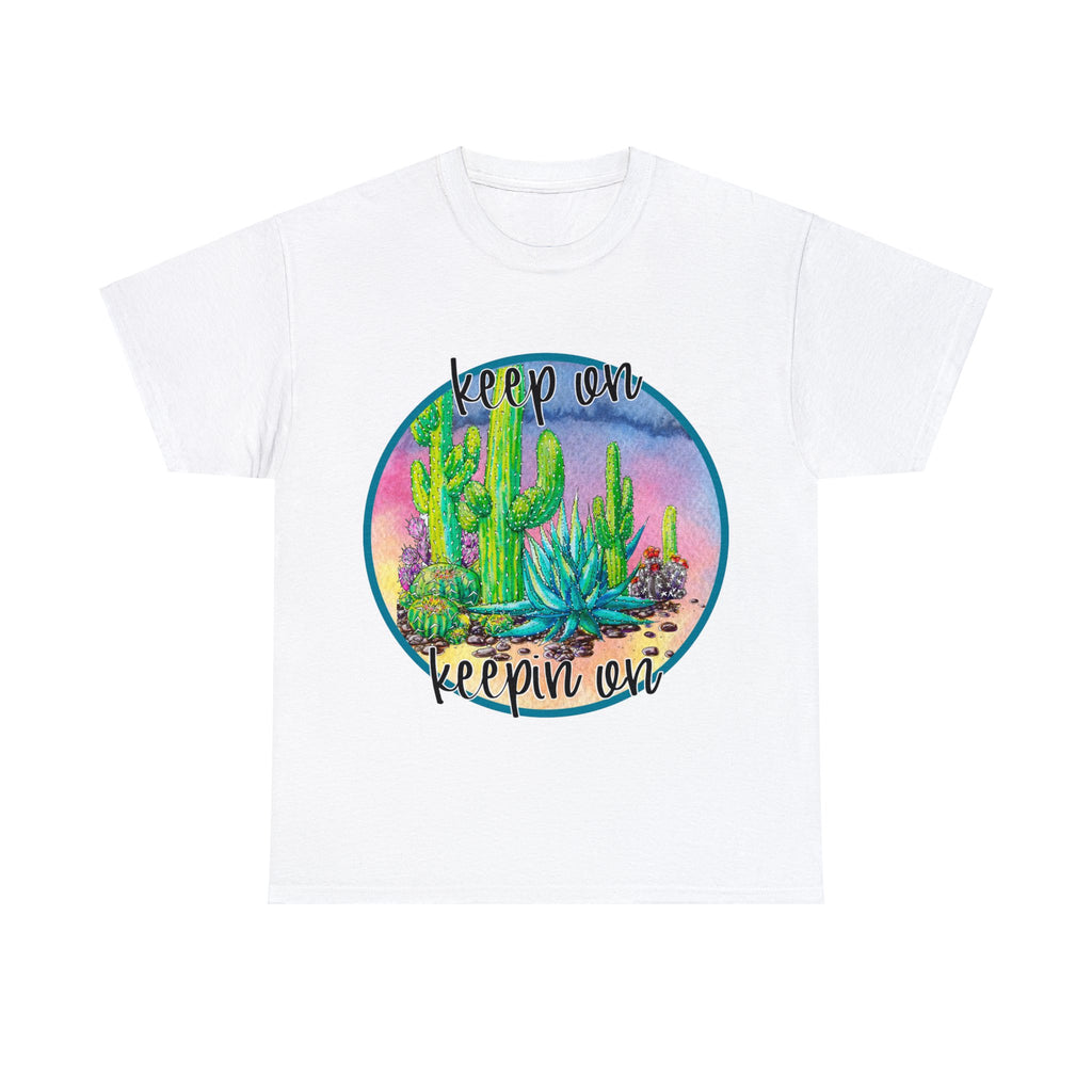 Keep on Keepin on Custom Cactus Print T Shirt