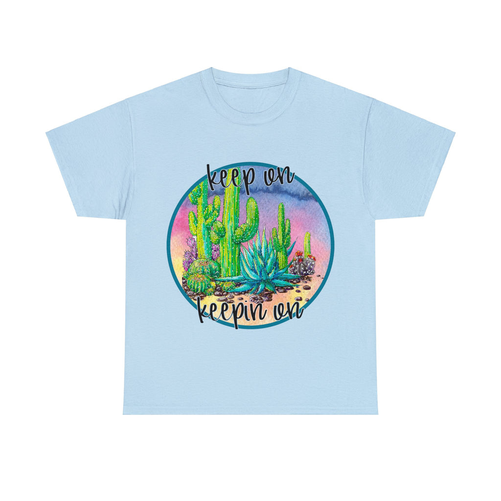 Keep on Keepin on Custom Cactus Print T Shirt
