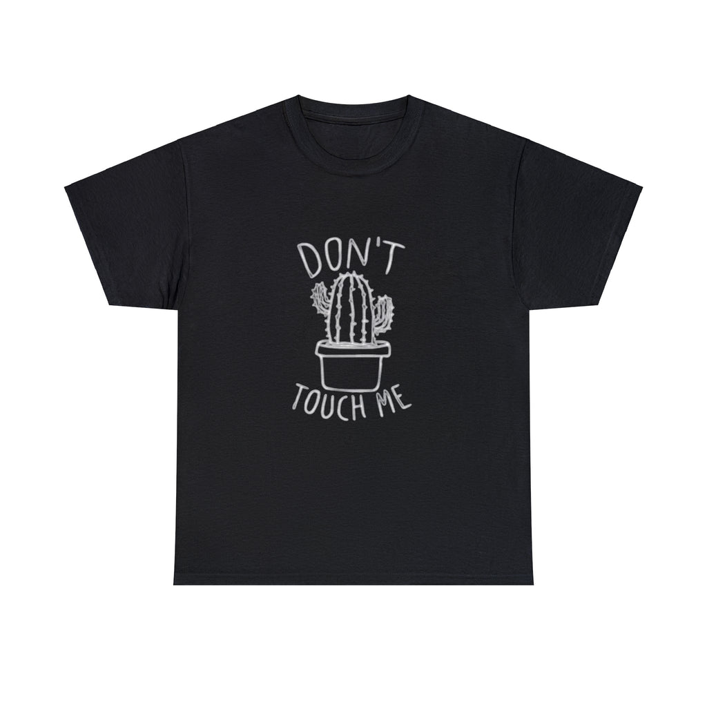 "Don't Touch Me" Cactus Shirt