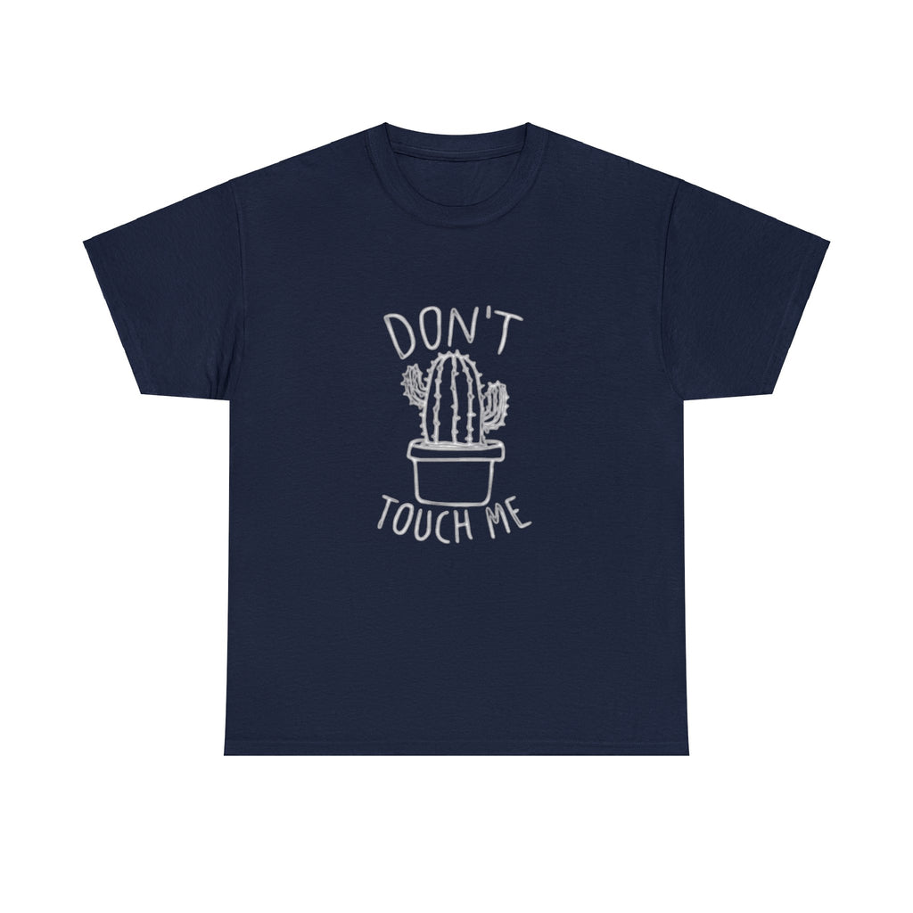 "Don't Touch Me" Cactus Shirt