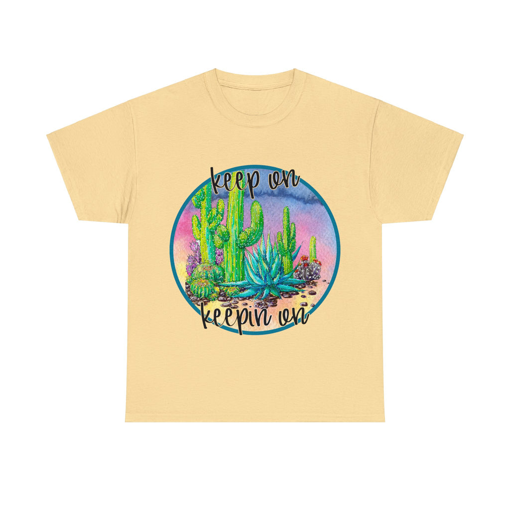 Keep on Keepin on Custom Cactus Print T Shirt