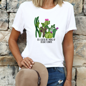 Be a Cactus Shirt