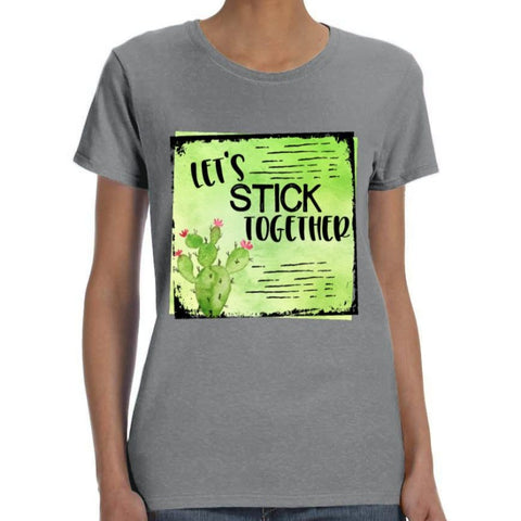 Image of Let's Stick Together Cactus Shirt