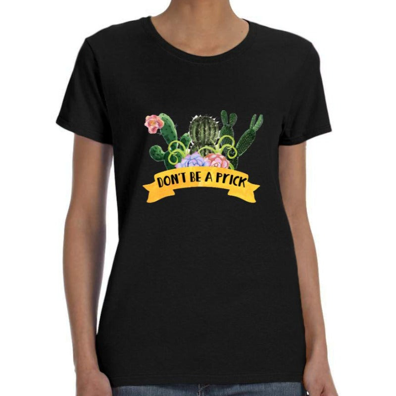Don't Be A Prick Cactus Shirt