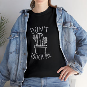 "Don't Touch Me" Cactus Shirt