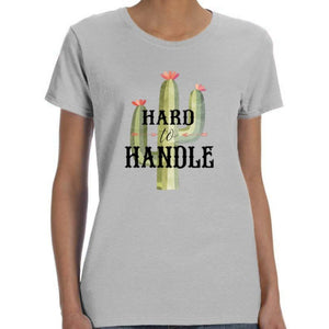 Hard to Handle! Custom Cactus Shirt